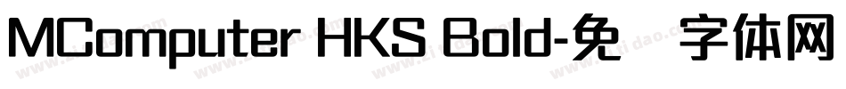 MComputer HKS Bold字体转换